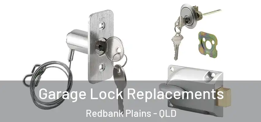 Garage Lock Replacements Redbank Plains - QLD