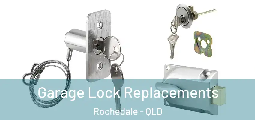 Garage Lock Replacements Rochedale - QLD