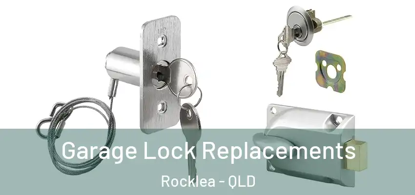  Garage Lock Replacements Rocklea - QLD