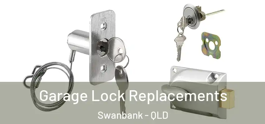 Garage Lock Replacements Swanbank - QLD