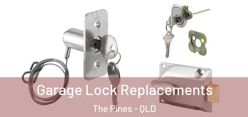  Garage Lock Replacements The Pines - QLD