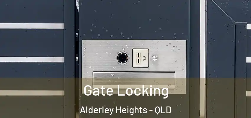  Gate Locking Alderley Heights - QLD