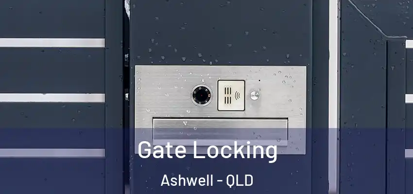  Gate Locking Ashwell - QLD
