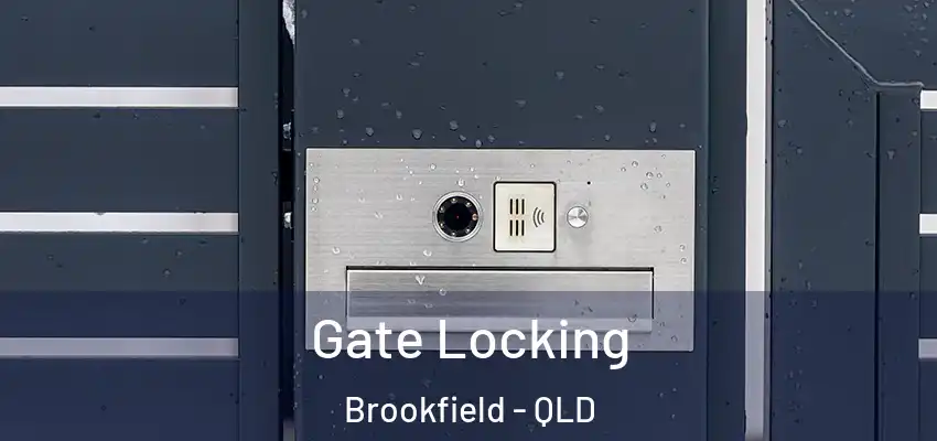  Gate Locking Brookfield - QLD