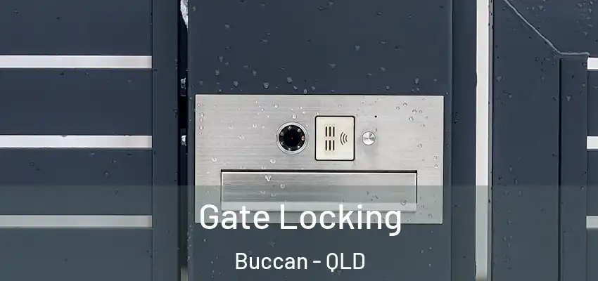  Gate Locking Buccan - QLD