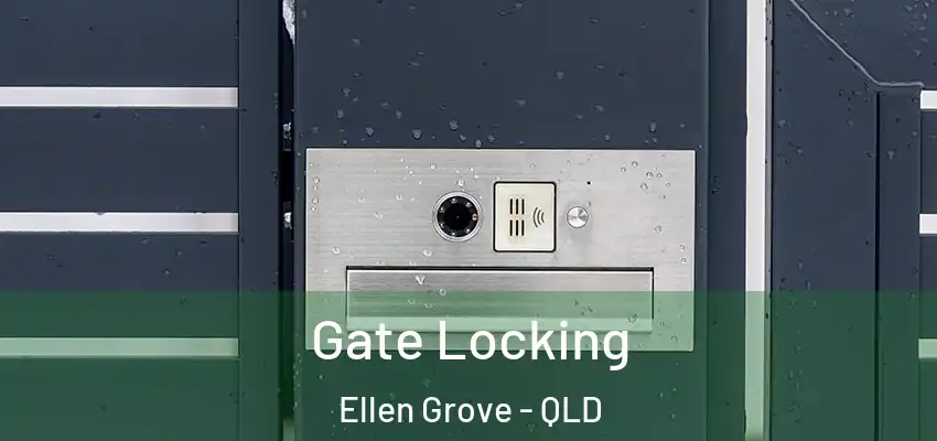  Gate Locking Ellen Grove - QLD
