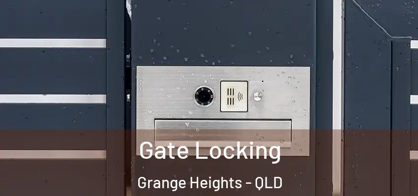  Gate Locking Grange Heights - QLD