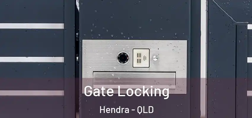  Gate Locking Hendra - QLD