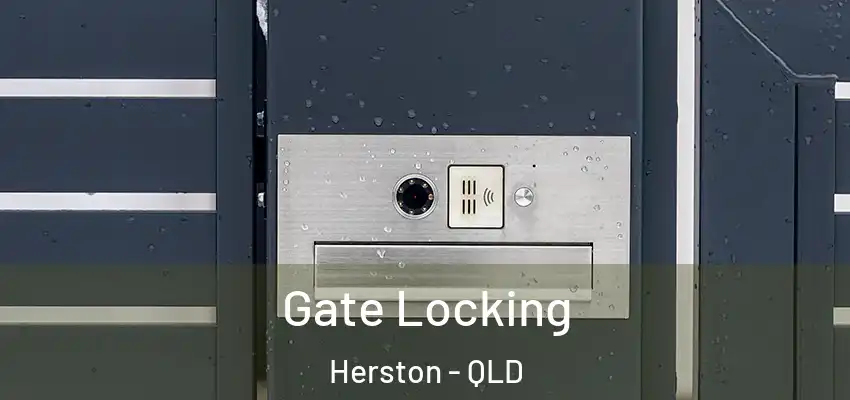 Gate Locking Herston - QLD
