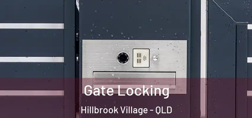  Gate Locking Hillbrook Village - QLD