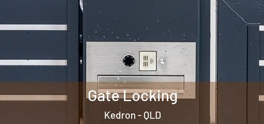  Gate Locking Kedron - QLD