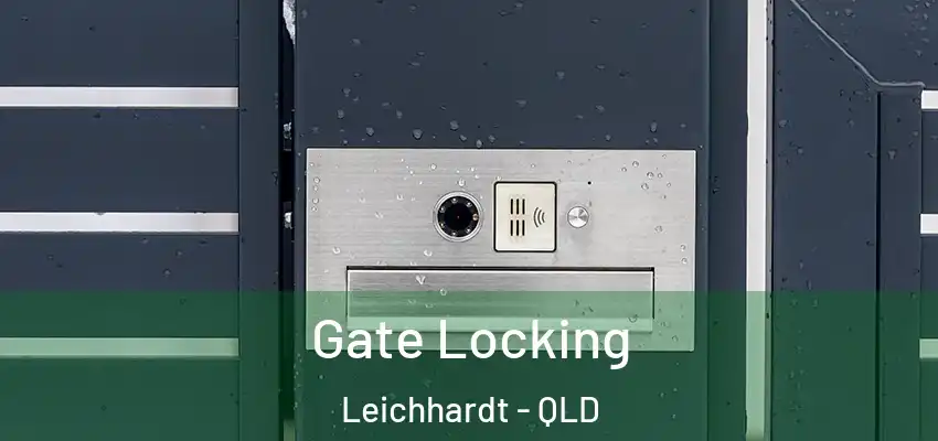  Gate Locking Leichhardt - QLD