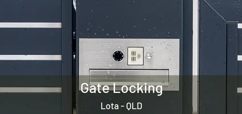  Gate Locking Lota - QLD