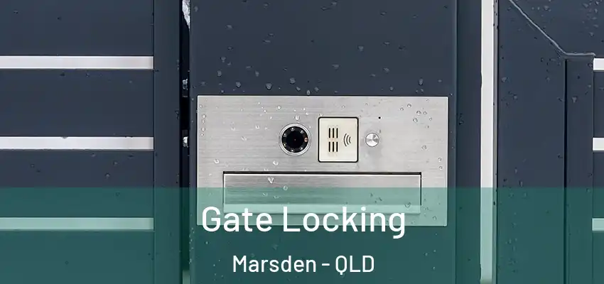 Gate Locking Marsden - QLD