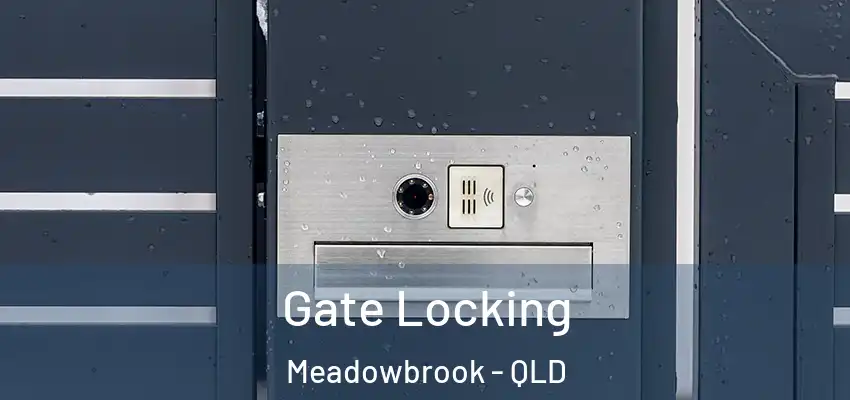  Gate Locking Meadowbrook - QLD