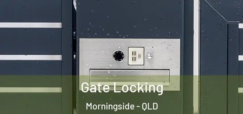  Gate Locking Morningside - QLD