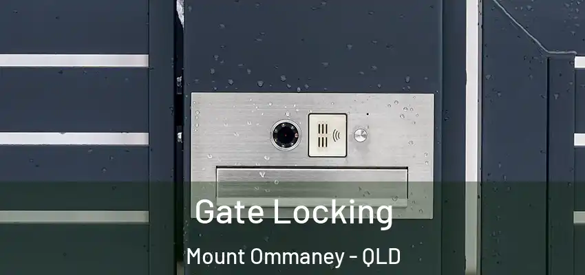 Gate Locking Mount Ommaney - QLD