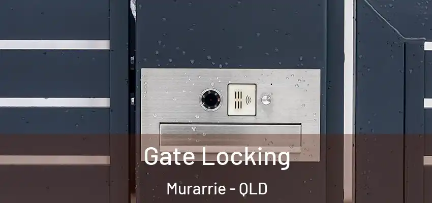  Gate Locking Murarrie - QLD