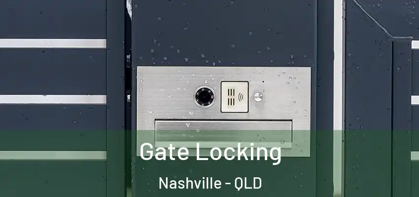  Gate Locking Nashville - QLD
