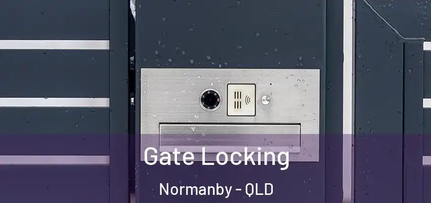 Gate Locking Normanby - QLD