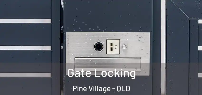 Gate Locking Pine Village - QLD
