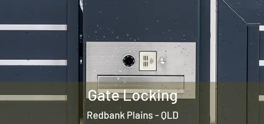 Gate Locking Redbank Plains - QLD