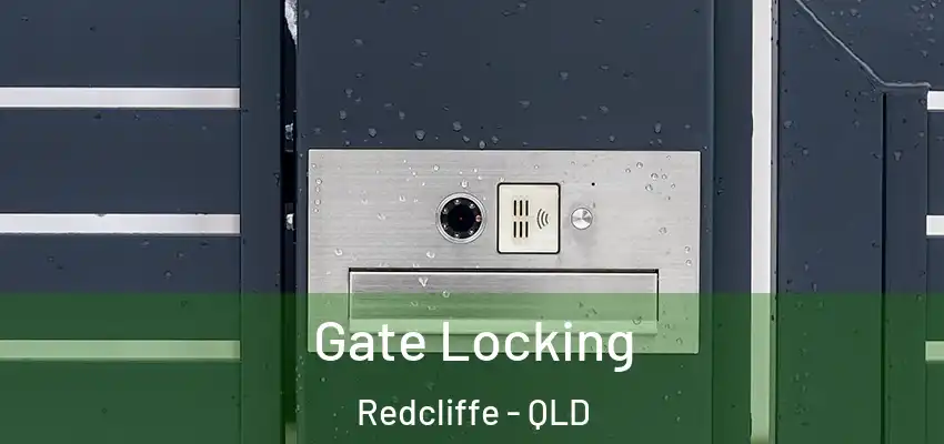 Gate Locking Redcliffe - QLD