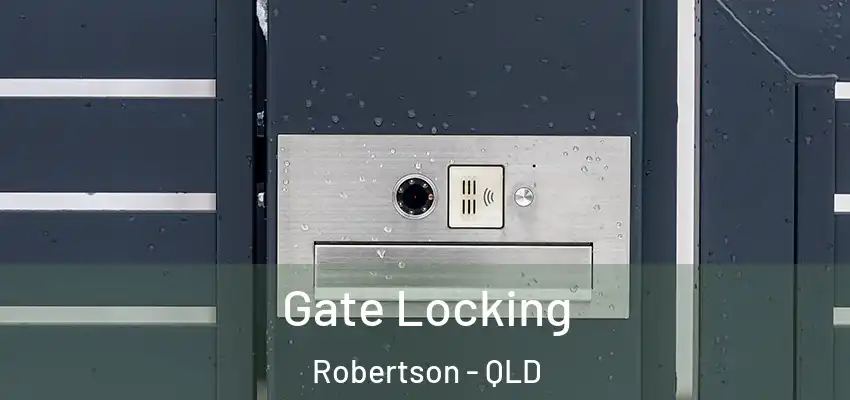 Gate Locking Robertson - QLD