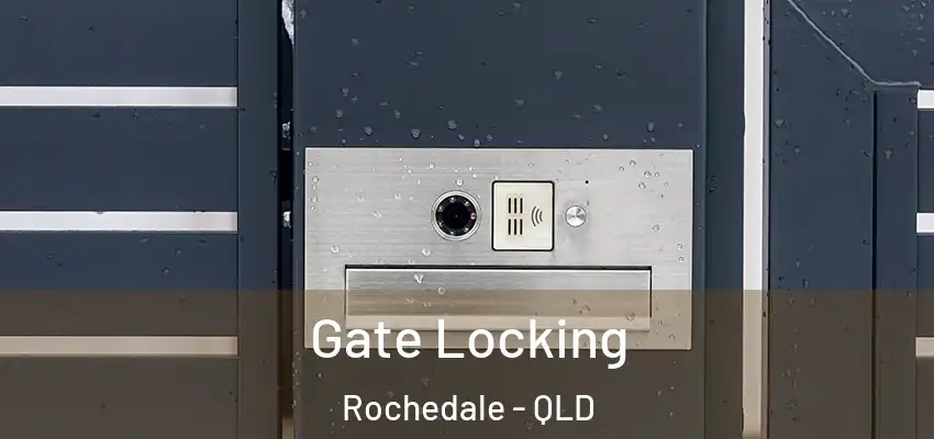  Gate Locking Rochedale - QLD