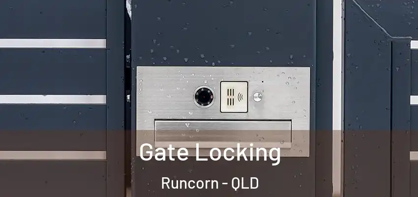  Gate Locking Runcorn - QLD