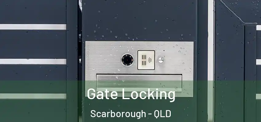  Gate Locking Scarborough - QLD