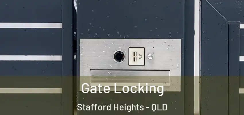  Gate Locking Stafford Heights - QLD