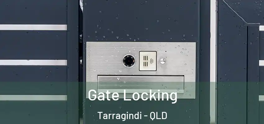 Gate Locking Tarragindi - QLD