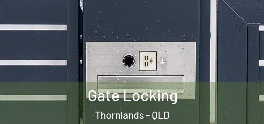  Gate Locking Thornlands - QLD