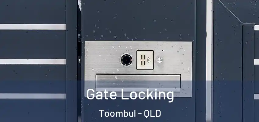 Gate Locking Toombul - QLD