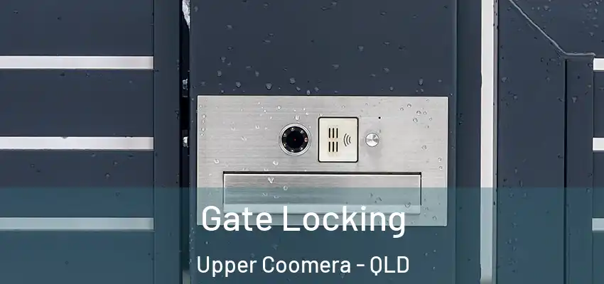 Gate Locking Upper Coomera - QLD