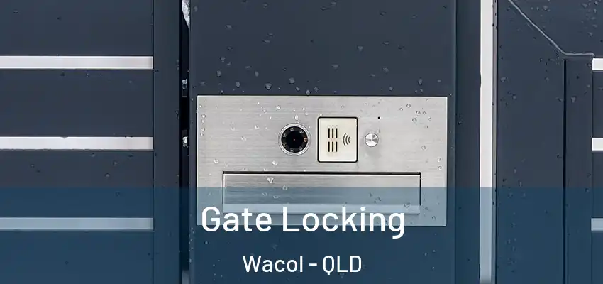  Gate Locking Wacol - QLD