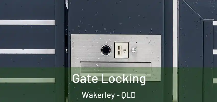 Gate Locking Wakerley - QLD