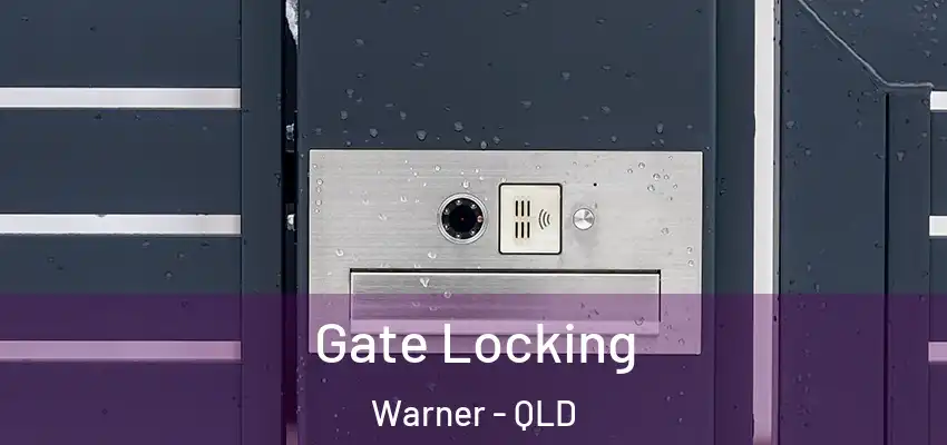  Gate Locking Warner - QLD