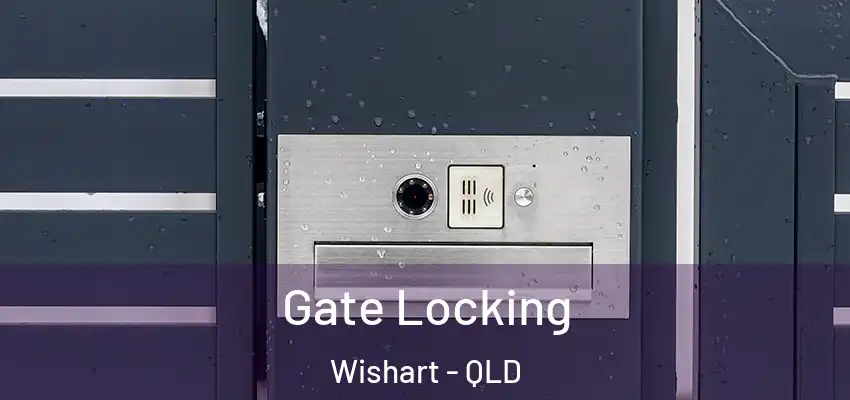  Gate Locking Wishart - QLD