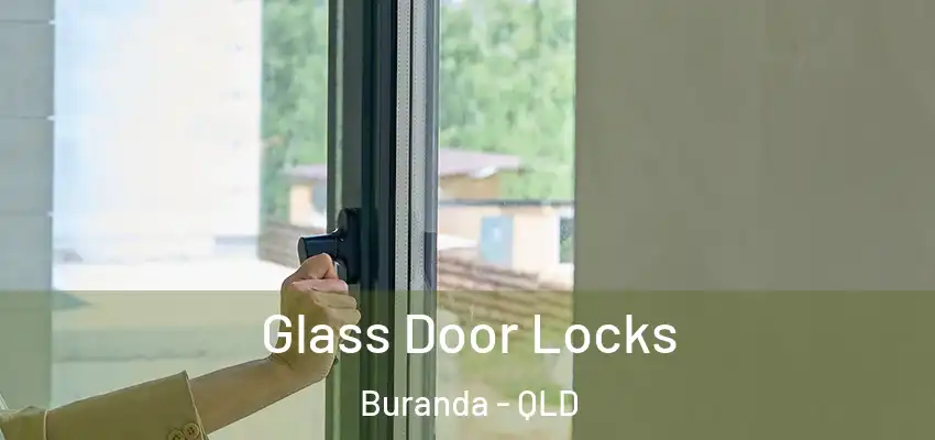  Glass Door Locks Buranda - QLD