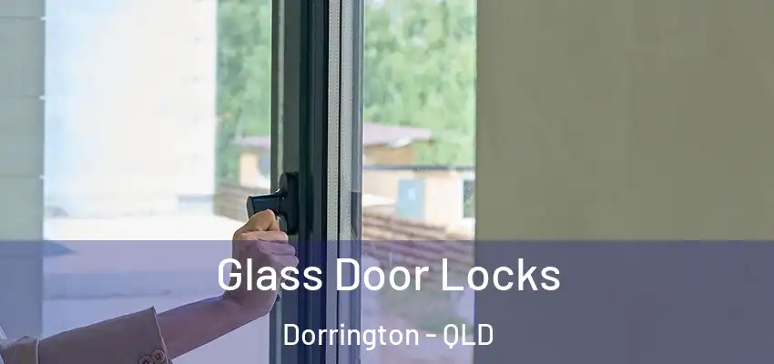  Glass Door Locks Dorrington - QLD