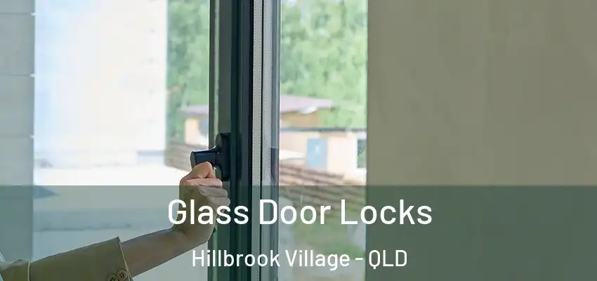  Glass Door Locks Hillbrook Village - QLD
