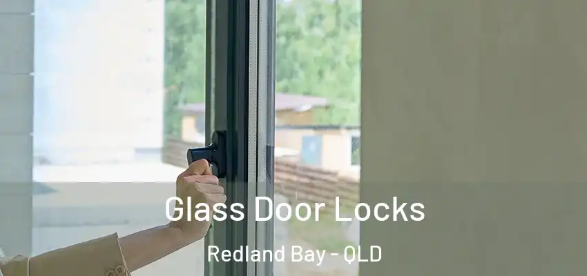  Glass Door Locks Redland Bay - QLD