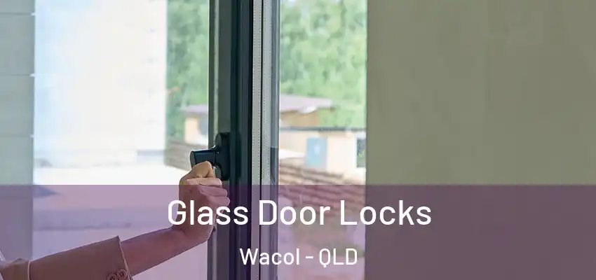  Glass Door Locks Wacol - QLD