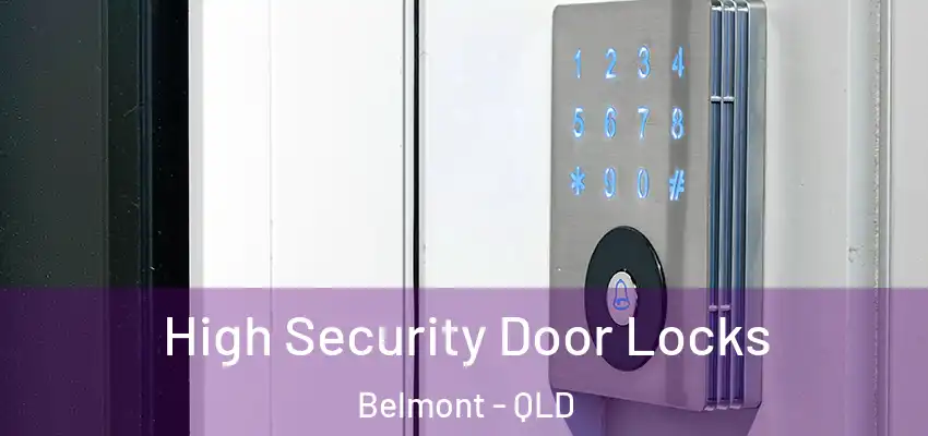  High Security Door Locks Belmont - QLD