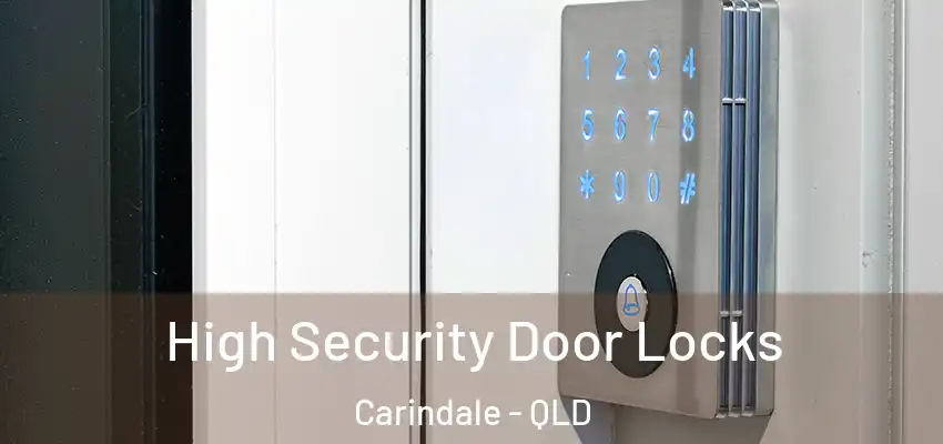  High Security Door Locks Carindale - QLD