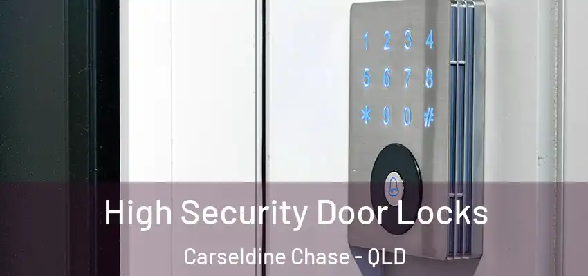  High Security Door Locks Carseldine Chase - QLD