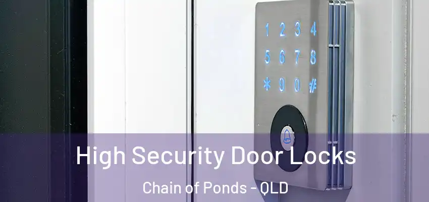  High Security Door Locks Chain of Ponds - QLD