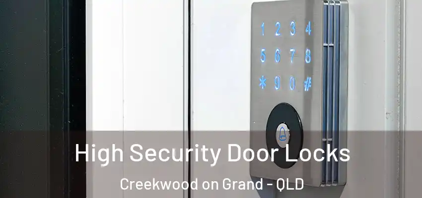  High Security Door Locks Creekwood on Grand - QLD